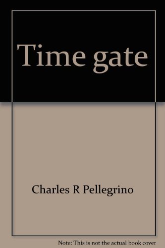 Time Gate: Hurtling Backward Through History