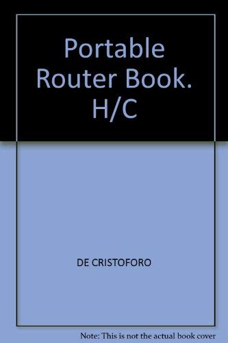 Beispielbild fr The portable router book zum Verkauf von Half Price Books Inc.