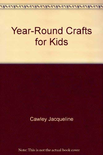Stock image for Year-round crafts for kids for sale by Wonder Book