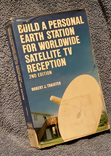 9780830609093: Build a personal earth station for worldwide satellite TV reception
