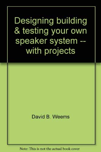 9780830609642: Title: Designing building n testing your own speaker syst