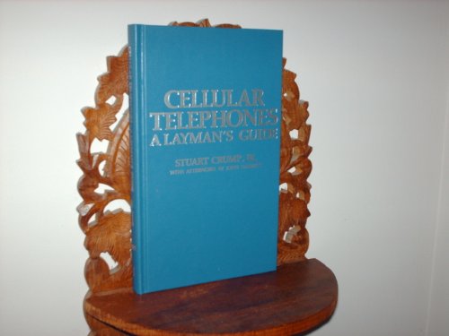 Imagen de archivo de Cellular Telephones : A Layman's Guide a la venta por Top Notch Books