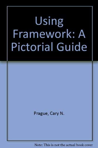 Stock image for Using Framework: A Pictorial Guide for sale by Bingo Used Books