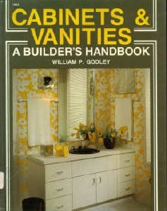 Beispielbild fr Cabinets & vanities: A builder's handbook zum Verkauf von Wonder Book