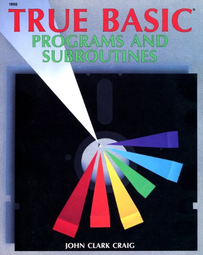 9780830609901: True BASIC: Programs and subroutines [Paperback] by John Clark Craig