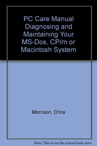 Imagen de archivo de PC Care Manual Diagnosing and Maintaining Your MS-Dos, CP/m or Macintosh System a la venta por ThriftBooks-Atlanta