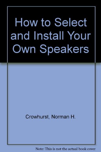 9780830610341: How to Select and Install Your Own Speakers