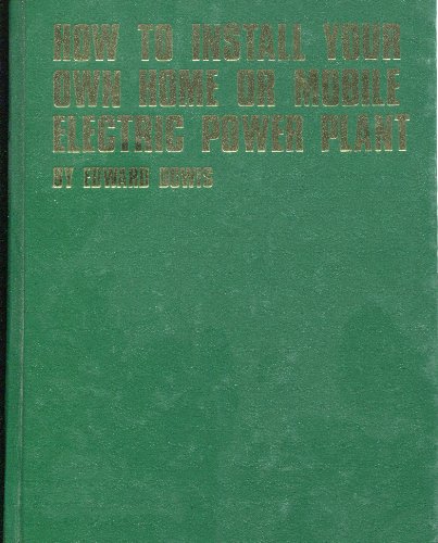 9780830610631: How to install your own home or mobile electric power plant