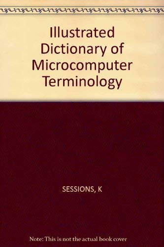 Imagen de archivo de Illustrated Dictionary of Microcomputer Terminology a la venta por Newsboy Books