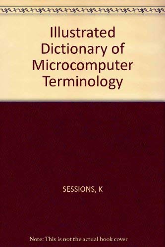 Stock image for Illustrated dictionary of microcomputer terminology for sale by SecondSale