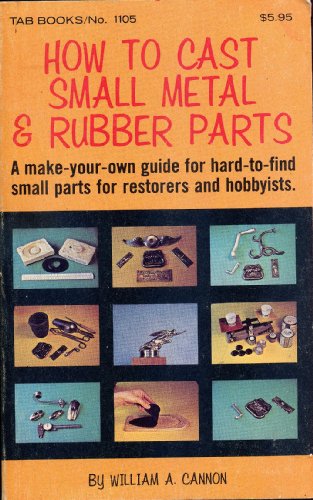 Beispielbild fr How to cast small metal & rubber parts zum Verkauf von ThriftBooks-Atlanta