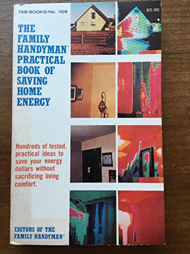 Beispielbild fr The Family handyman practical book of saving home energy zum Verkauf von Wonder Book