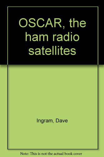 Beispielbild fr OSCAR, the ham radio satellites zum Verkauf von Alien Bindings