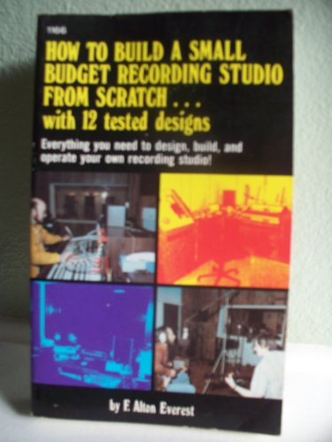 Beispielbild fr How to Build a Small Budget Recording Studio from Scratch: With 12 Tested Designs zum Verkauf von Wonder Book