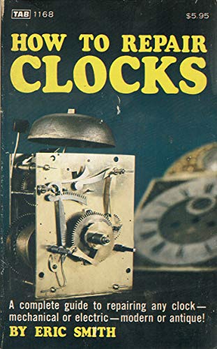 Beispielbild fr How to Repair Clocks zum Verkauf von Front Cover Books