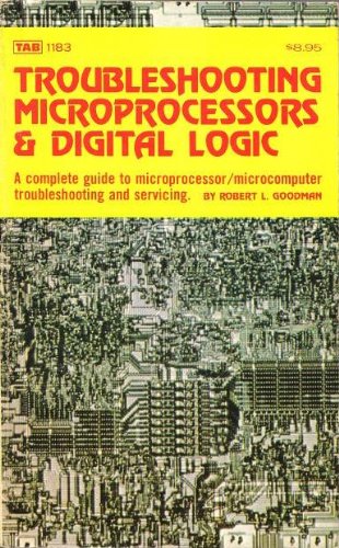 9780830611836: Troubleshooting Microprocessors and Digital Logic