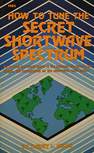 Stock image for How to tune the secret shortwave spectrum for sale by -OnTimeBooks-