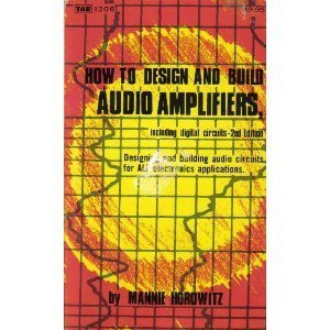 Stock image for How to Design and Build Audio Amplifiers, Including Digital Circuits for sale by SecondSale