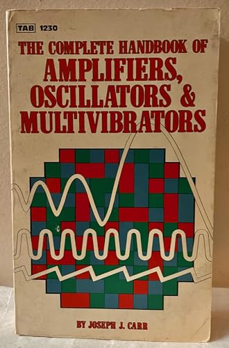 Beispielbild fr Complete Handbook of Amplifiers, Oscillators and Multivibrators zum Verkauf von WorldofBooks