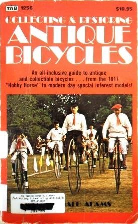 Stock image for Collecting and restoring antique bicycles for sale by Book Express (NZ)