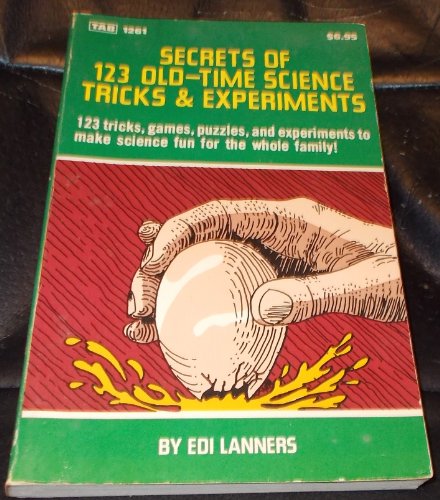 Beispielbild fr Secrets of 123 Old-Time Science Tricks and Experiments zum Verkauf von medimops