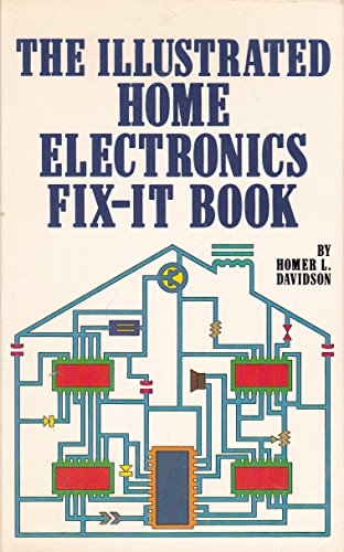 Imagen de archivo de The Illustrated Home Electronics Fix-It Book a la venta por BookDepart