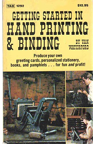 Stock image for Getting Started in Hand Printing and Binding for sale by ThriftBooks-Dallas