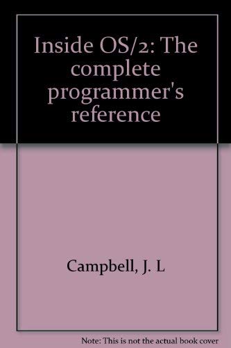 Imagen de archivo de Inside OS/2: The Complete Programmer's Reference a la venta por SUNSET BOOKS