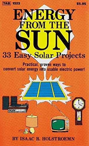 Stock image for Energy from the Sun--33 Easy Solar Projects for sale by Bayside Books