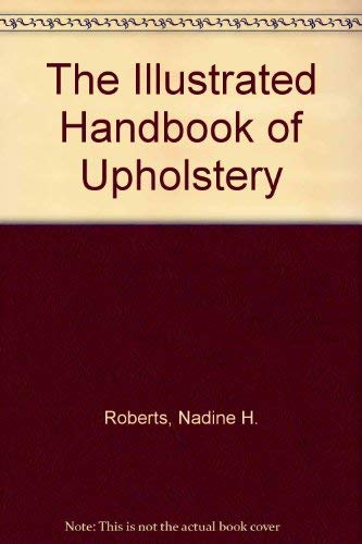 9780830613281: The Illustrated Handbook of Upholstery