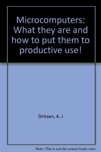 Beispielbild fr Microcomputers: What they are and how to put them to productive use! zum Verkauf von Wonder Book