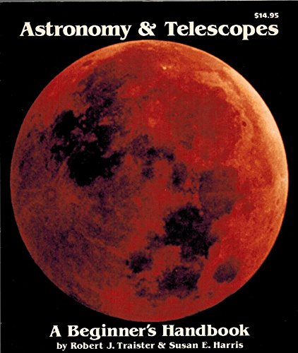 Stock image for Astronomy and Telescopes : A Beginner's Handbook for sale by Better World Books: West