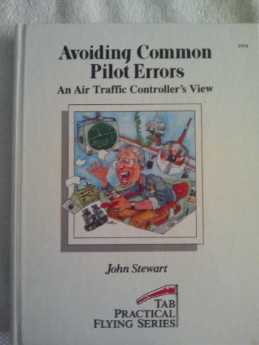 9780830614349: Avoiding common pilot errors: An air traffic controller's view (Tab practical flying series)