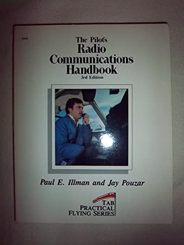 Beispielbild fr The Pilot's Radio Communications Handbook (Tab Practical Flying Series) zum Verkauf von Wonder Book