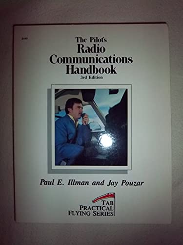 Imagen de archivo de The Pilot's Radio Communications Handbook (Tab Practical Flying Series) a la venta por Wonder Book