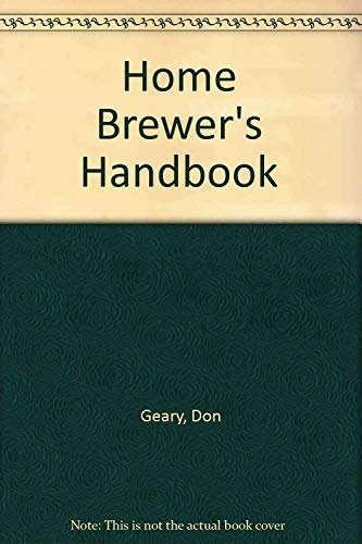 Stock image for The Home Brewer's Handbook for sale by Wonder Book