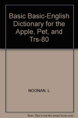 9780830615216: Basic, Basic-English Dictionary for the Apple, Pet, and Trs-80