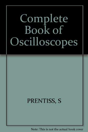 Imagen de archivo de The Complete Book of Oscilloscopes a la venta por ThriftBooks-Atlanta