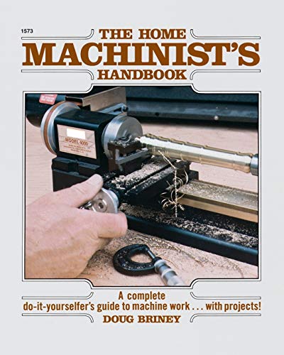 Imagen de archivo de Home Machinists Handbook a la venta por arcfoundationthriftstore