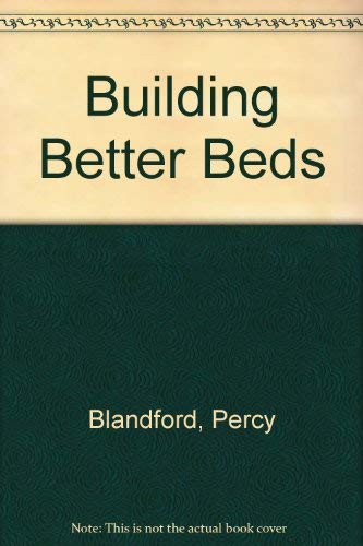 Stock image for Building Better Beds for sale by Better World Books