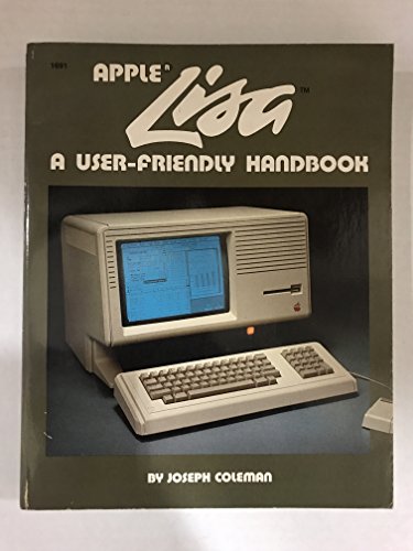 9780830616916: Apple Lisa: A user-friendly handbook [Paperback] by Coleman, Joseph