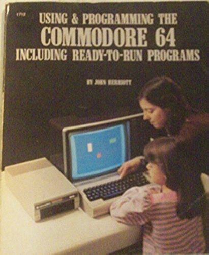 Stock image for Using & Programming the Commodore 64 Including Ready-to-Run Programs for sale by BookDepart