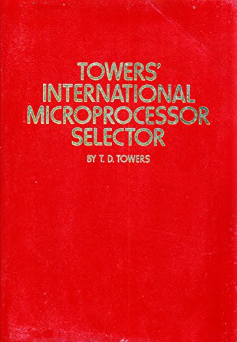 Stock image for Towers' International Microprocessor Selector for sale by Adkins Books