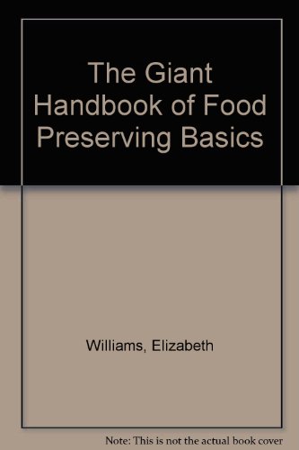Beispielbild fr The Giant Handbook of Food Preserving Basics zum Verkauf von Goodwill Books