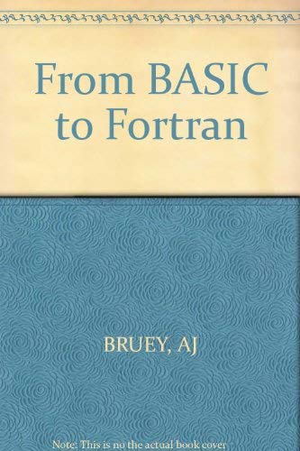 Beispielbild fr From Basic to Fortran zum Verkauf von Robinson Street Books, IOBA