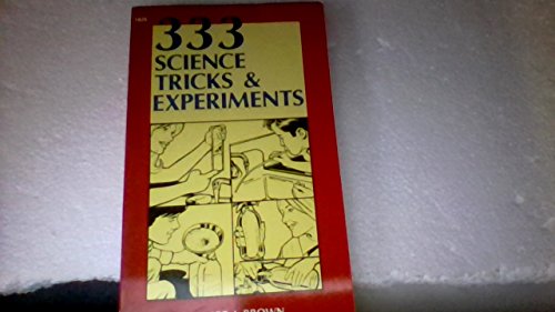 Beispielbild fr 333 Science Tricks and Experiments zum Verkauf von ThriftBooks-Dallas