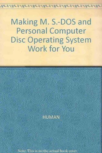 9780830618484: Making MS-DOS and Pc-DOS Work for You