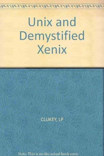 Imagen de archivo de Unix and Demystified Xenix a la venta por Modetz Errands-n-More, L.L.C.