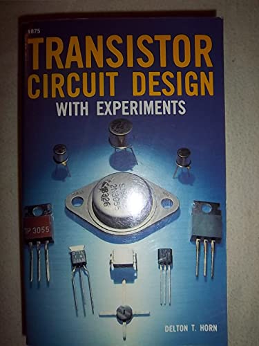 Transistor circuit design--with experiments (9780830618750) by Horn, Delton T