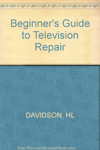 9780830618972: Beginner's Guide to Television Repair
